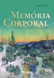 Mem&Atilde;&sup3;ria Corporal - O Simbolismo do Corpo na Trajet&Atilde;&sup3;ria da Vida