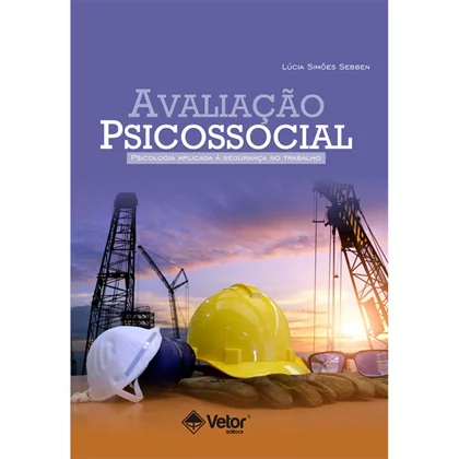 Avalia&Atilde;&sect;&Atilde;&pound;o Psicossocial &acirc;�� Psicologia Aplicada &Atilde;&nbsp; Seguran&Atilde;&sect;a no Trabalho