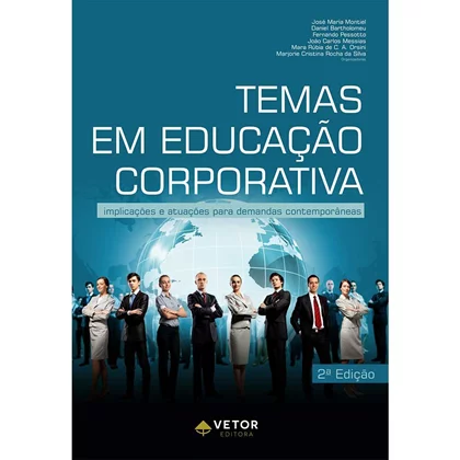 Temas em Educa&Atilde;&sect;&Atilde;&pound;o Corporativa - Segunda Edi&Atilde;&sect;&Atilde;&pound;o