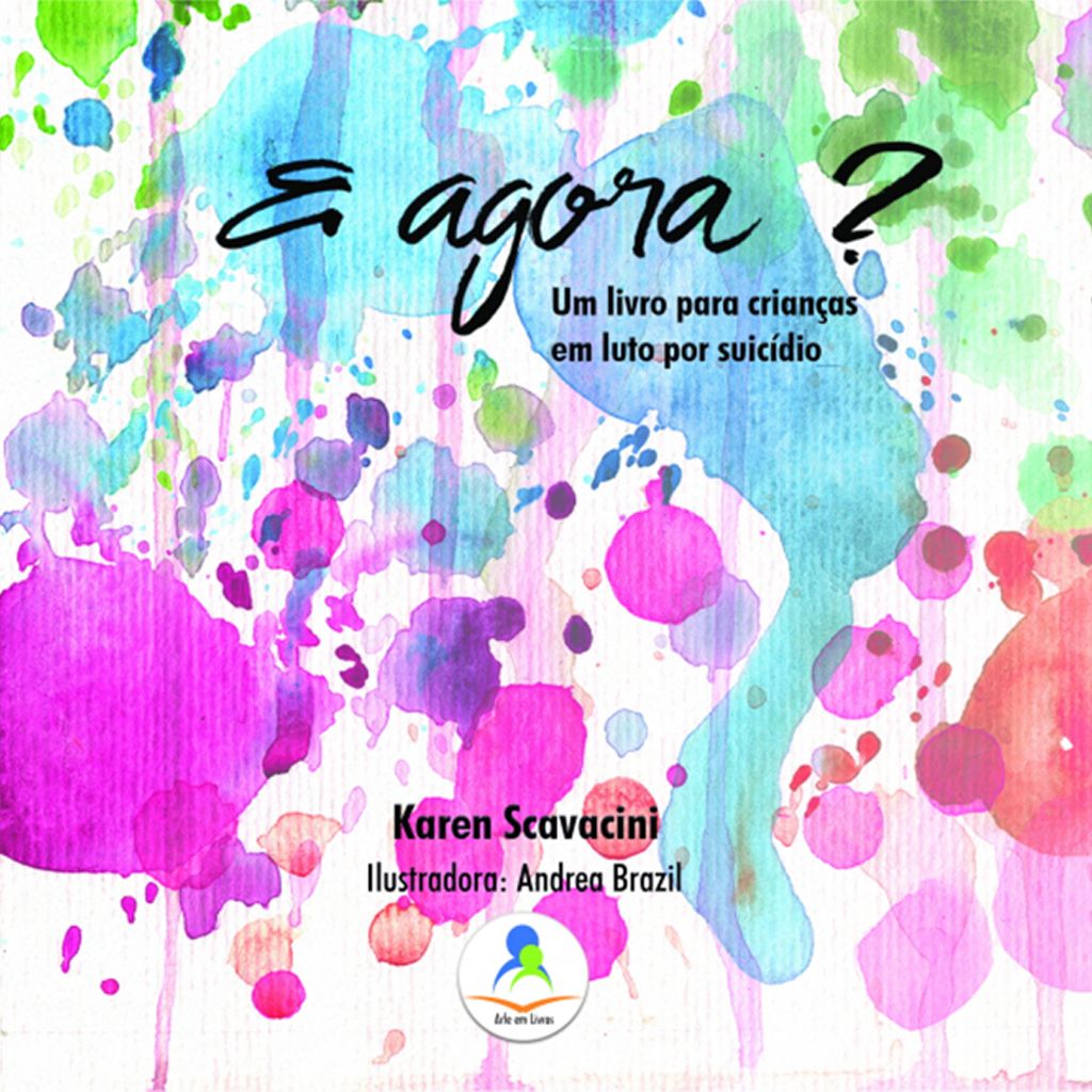 E Agora? Um Livro para CrianÃ§as em Luto por SuicÃ­dio