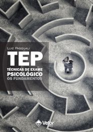 TEP â TÃ©cnicas de Exame PsicolÃ³gico: Os Fundamentos cod. do produto: 00379