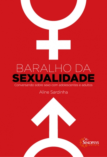 BARALHO DA SEXUALIDADE: CONVERSANDO SOBRE SEXO COM ADOLESCENTES E ADULTOS