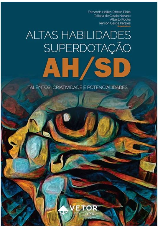 Altas habilidades/superdota&Atilde;&sect;&Atilde;&pound;o (AH/SD), talentos, criatividade e potencialidades 