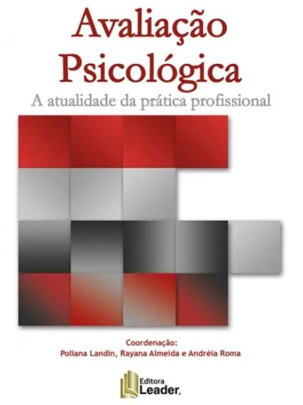 Avalia&Atilde;&sect;&Atilde;&pound;o Psicol&Atilde;&sup3;gica: A atualidade da pr&Atilde;&iexcl;tica profissional