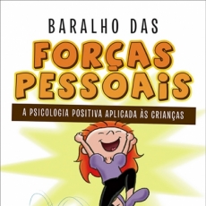 Baralho das ForÃ§as Pessoais: a psicologia positiva aplicada Ã s crianÃ§as