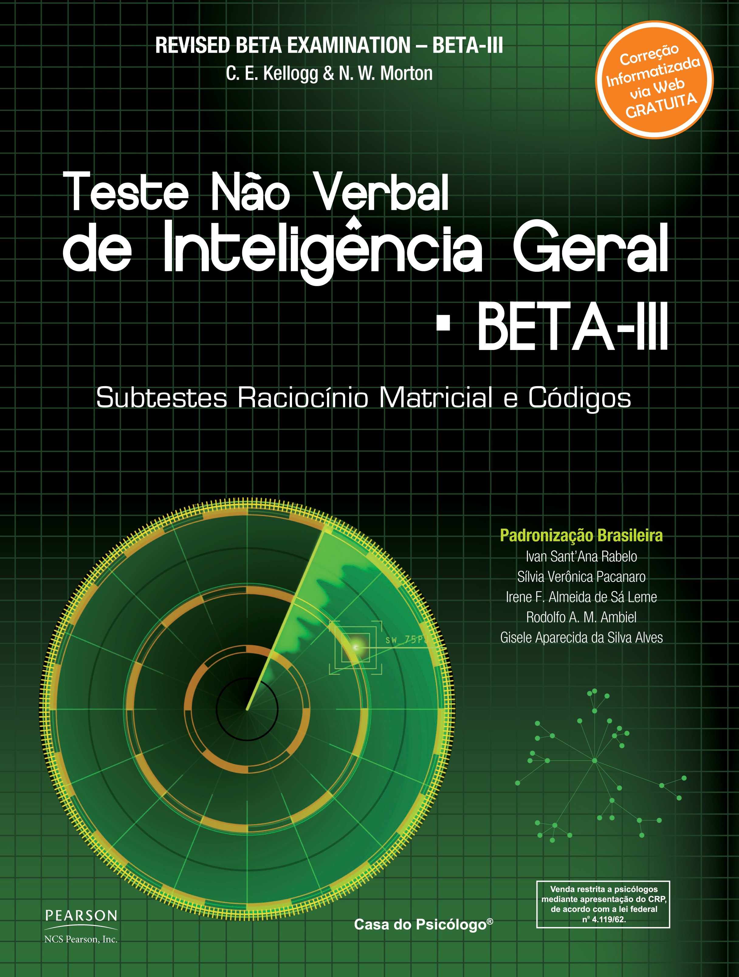 BETA III: Teste N&Atilde;&pound;o Verbal de Intelig&Atilde;&ordf;ncia Geral: Subtestes Racioc&Atilde;&shy;nio Matricial e C&Atilde;&sup3;digos - Manual