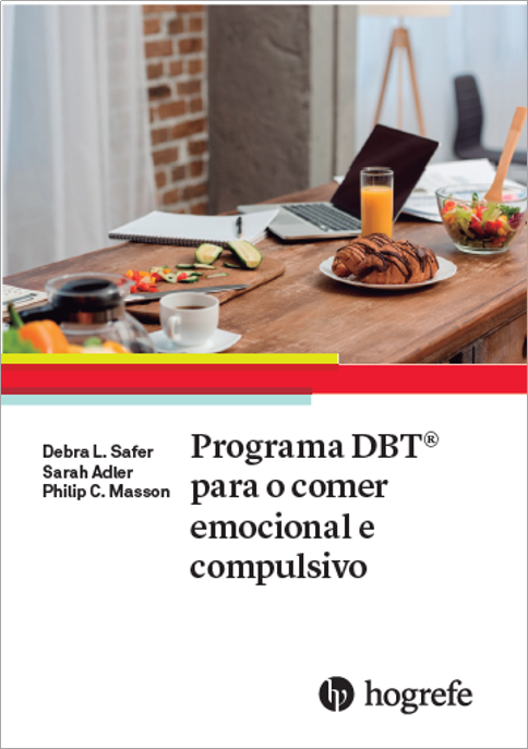 Programa DBT&Acirc;&reg; para o comer emocional e compulsivo