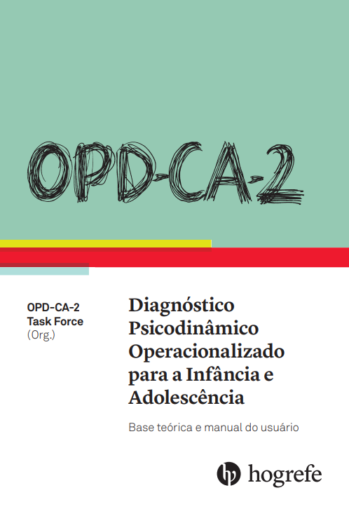 OPD-CA-2: Diagn&Atilde;&sup3;stico Psicodin&Atilde;&cent;mico Operacionalizado para inf&Atilde;&cent;ncia e adolesc&Atilde;&ordf;ncia. 