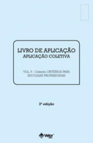 Crit&Atilde;&copy;rios para Escolhas Profissionais 3&Acirc;&ordf; Edi&Atilde;&sect;&Atilde;&pound;o- Livro de Aplica&Atilde;&sect;&Atilde;&pound;o Coletiva VOL. 5