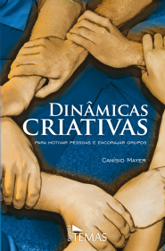 Din&Atilde;&cent;micas criativas: para motivar pessoas e encorajar grupos 