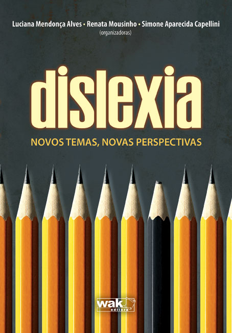 DISLEXIA VOLUME 1 - NOVOS TEMAS, NOVAS PERSPECTIVAS