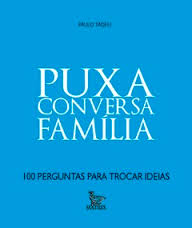 PUXA CONVERSA FAM&Atilde;�LIA