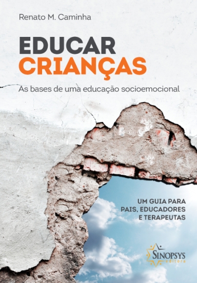 Educar crian&Atilde;&sect;as as bases de uma educa&Atilde;&sect;&Atilde;&pound;o socioemocional