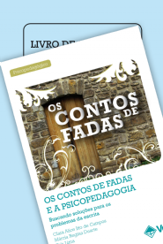Cole&Atilde;&sect;&Atilde;&pound;o Contos de Fadas e Psicopedagogia - Buscando Solu&Atilde;&sect;&Atilde;&micro;es para os Problemas da Escrita