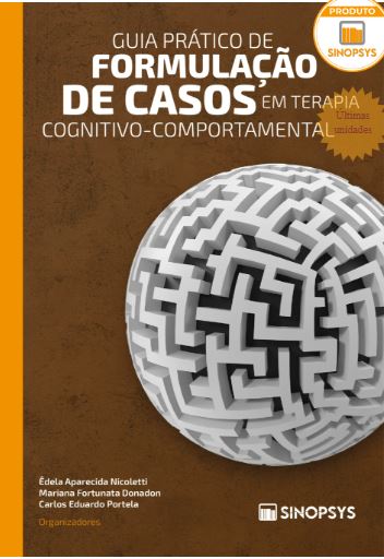 Guia pr&Atilde;&iexcl;tico de formula&Atilde;&sect;&Atilde;&pound;o de casos em terapia cognitivo-comportamental