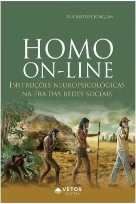 Homo On-line: Instru&Atilde;&sect;&Atilde;&micro;es Neuropsicol&Atilde;&sup3;gicas na Era das Redes