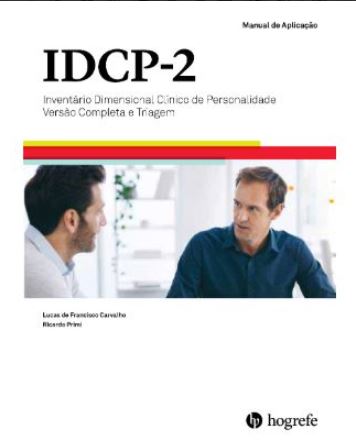 IDCP-2: Cole&Atilde;&sect;&Atilde;&pound;o - Invent&Atilde;&iexcl;rio Dimensional Cl&Atilde;&shy;nico de Personalidade Vers&Atilde;&pound;o Completa e Triagem