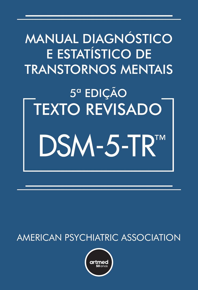 DSM-5-TR, Manual Diagn&Atilde;&sup3;stico e Estat&Atilde;&shy;stico de Transtornos Mentais