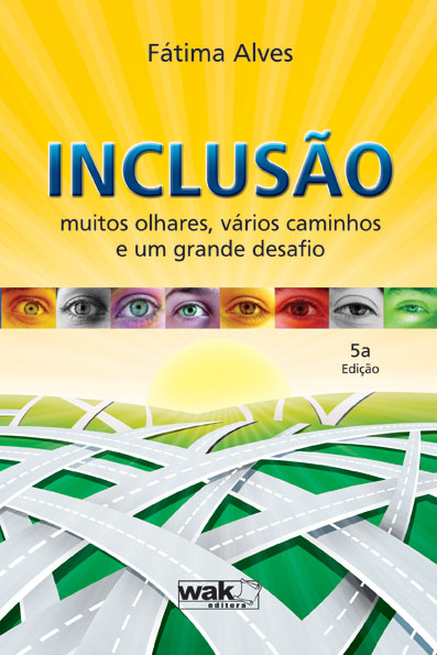 INCLUS&Atilde;�O - MUITOS OLHARES, V&Atilde;�RIOS CAMINHOS E UM GRANDE DESAFIO