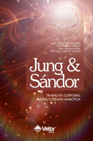 Jung & S&Atilde;&iexcl;ndor: trabalho corporal na psicoterapia an&Atilde;&iexcl;litica