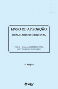Livro de Aplica&Atilde;&sect;&Atilde;&pound;o Realidade Profissional - Crit&Atilde;&copy;rios para Escolhas Profissionais 3&Acirc;&ordf; Edi&Atilde;&sect;&Atilde;&pound;o VOL. 3