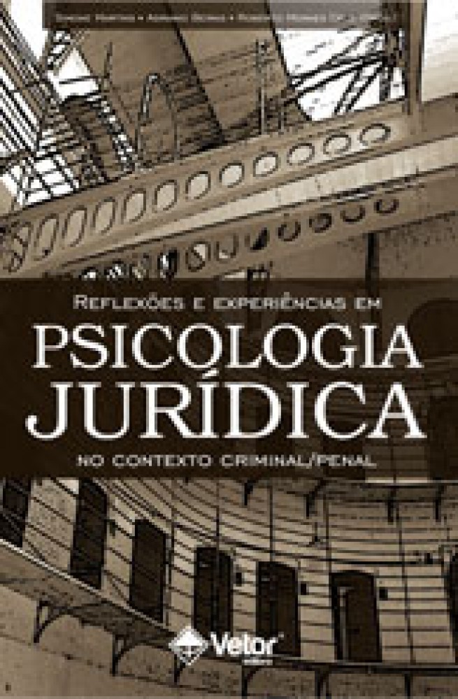 ReflexÃµes e experiÃªncias em psicologia jurÃ­dica no contexto criminal/penal