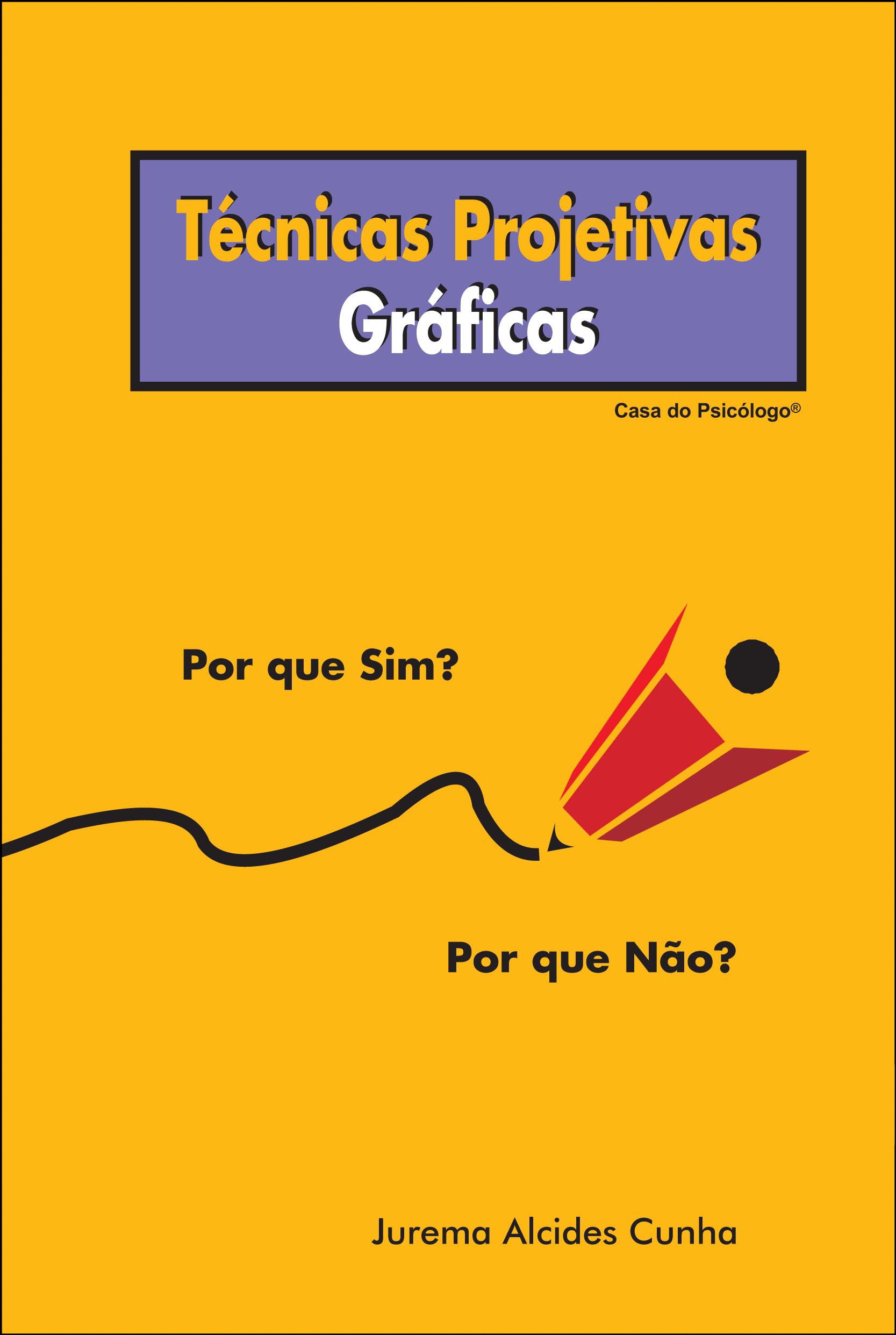 T&Atilde;&copy;cnicas projetivas gr&Atilde;&iexcl;ficas: por que sim? Por que n&Atilde;&pound;o? - Manual