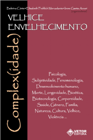 Velhice. Envelhecimento complexidade