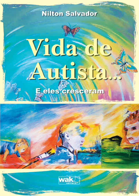 VIDA DE AUTISTA... E ELES CRESCERAM