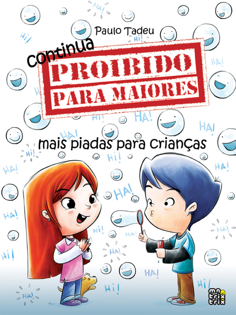 CONTINUA PROIBIDO PARA MAIORES: MAIS PIADAS PARA CRIAN&Atilde;�AS