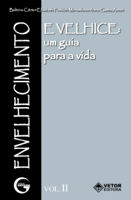 Envelhecimento e Velhice uma Guia Para a Vida