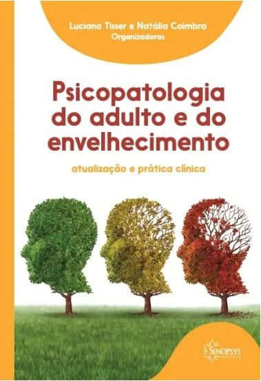 Psicopatologia do adulto e do envelhecimento: atualiza&Atilde;&sect;&Atilde;&pound;o e pr&Atilde;&iexcl;tica cl&Atilde;&shy;nica